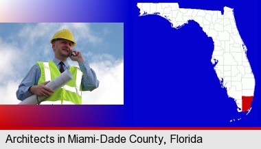 an architect with blueprints, conversing on a cellular phone; Miami-Dade County highlighted in red on a map