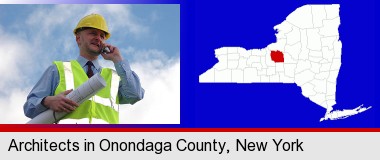 an architect with blueprints, conversing on a cellular phone; Onondaga County highlighted in red on a map