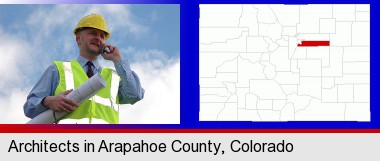 an architect with blueprints, conversing on a cellular phone; Arapahoe County highlighted in red on a map