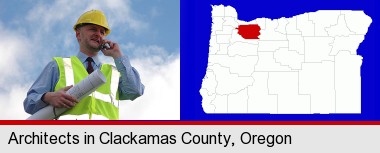 an architect with blueprints, conversing on a cellular phone; Clackamas County highlighted in red on a map