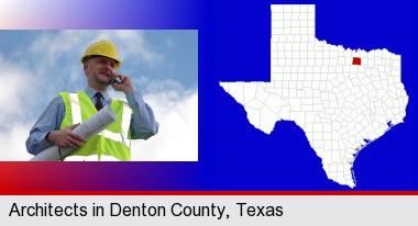 an architect with blueprints, conversing on a cellular phone; Denton County highlighted in red on a map