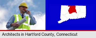 an architect with blueprints, conversing on a cellular phone; Hartford County highlighted in red on a map