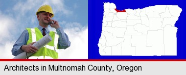 an architect with blueprints, conversing on a cellular phone; Multnomah County highlighted in red on a map