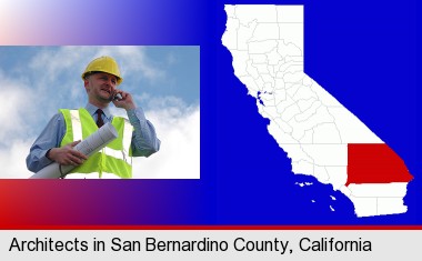 an architect with blueprints, conversing on a cellular phone; San Bernardino County highlighted in red on a map